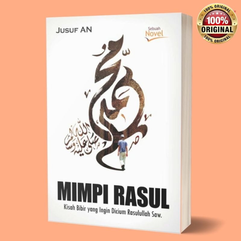Buku/Novel mimpi rasul kisah bibir yang ingin dicium rasulullah SAW By Jusuf AN/novel remaja