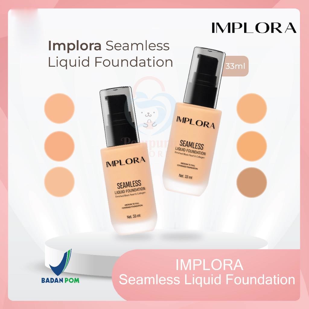 Implora Seamless Liquid Foundation 33mL Original BPOM