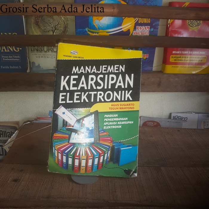 Buku Bekas Manajemen Kerarsipan Elektronik Agus Sugiarto