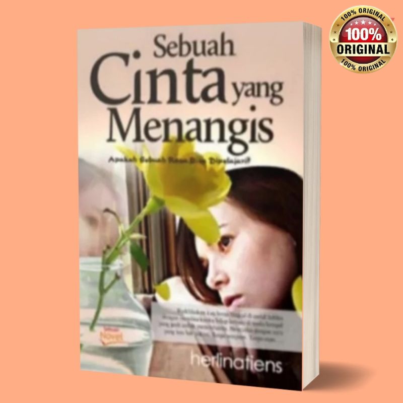 Buku/Novel Sebuah Cinta Yang Menangis Apakah Sebuah Rasa Bisa Dipelajari? By Herlinatiens