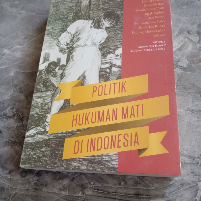 POLITIK HUKUMAN MATI DI INDONESIA-ROBERTUS ROBERT DKK-J1