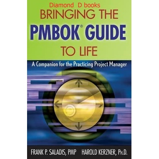 Bringing the PMBOK Guide to Life A Companion for the Practicing Projec