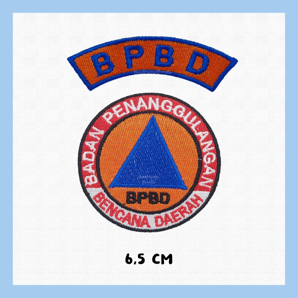 Bordir Bordir Bordir Logo Lokasi BPBD / BNPB / Badan Penanggulangan Bencana 6,5cmbisa pesan satuan