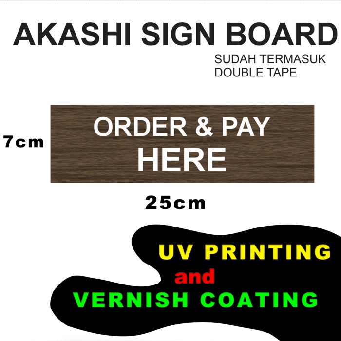 

Akashi Sign Board Order and Pay Here - Penanda Pesan Disini - WT17