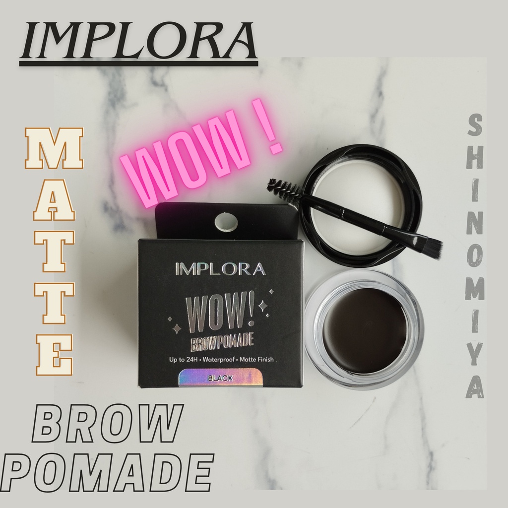 IMPLORA WOW BROW POMADE HITAM  / BLACK BROW POMADE / POMADE ALIS /PENEBAL ALIS MATA