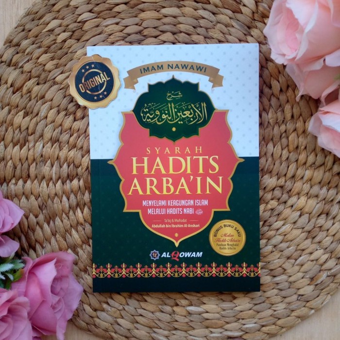 Buku Syarah Hadits Arbain An-Nawawi Menyelami Keagungan Islam - Asli