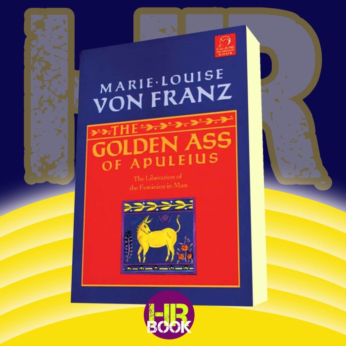 The Golden Ass of Apuleius; The Liberation of the Feminine Marie-Louis