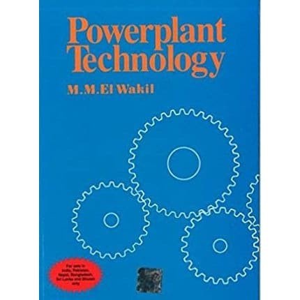 

Powerplant Technology El Wakil M M, M. M. El-Wakil 1984 McGraw-Hill