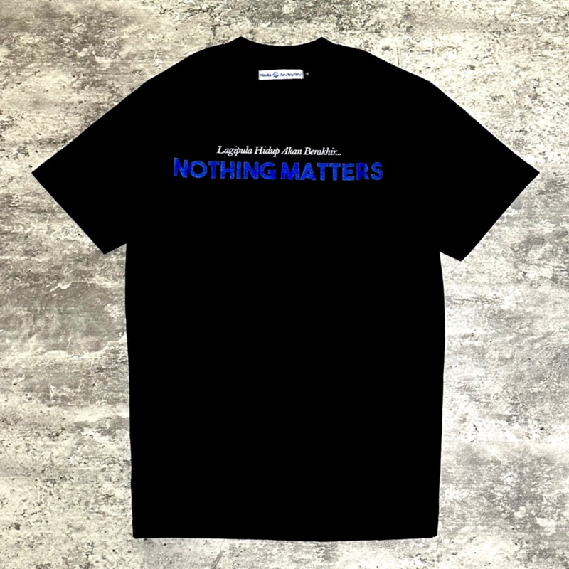【COD】Hindia - Nothing Matters Tshirt - Black | Original Merchandise Tidur pendek Fashion Hardworking