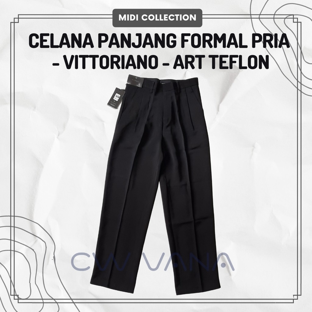 Celana Panjang Formal/Kantor Pria brand VITTORIANO, Rempel Rampel ART TEFLON (Bahan Lebih Tebal) - REGULER FIT