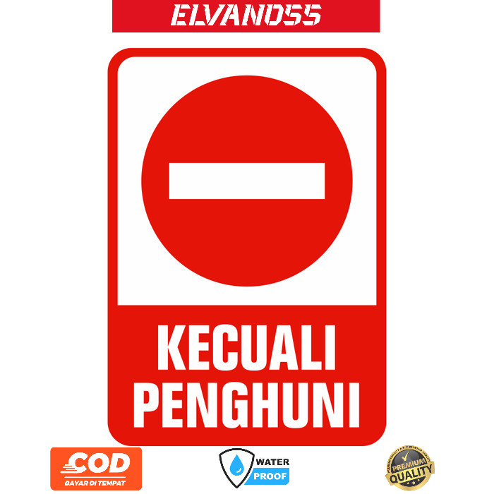 STIKER RAMBU DILARANG MASUK KECUALI PENGHUNI 35CM X 50CM FREE CUSTOM DESAIN