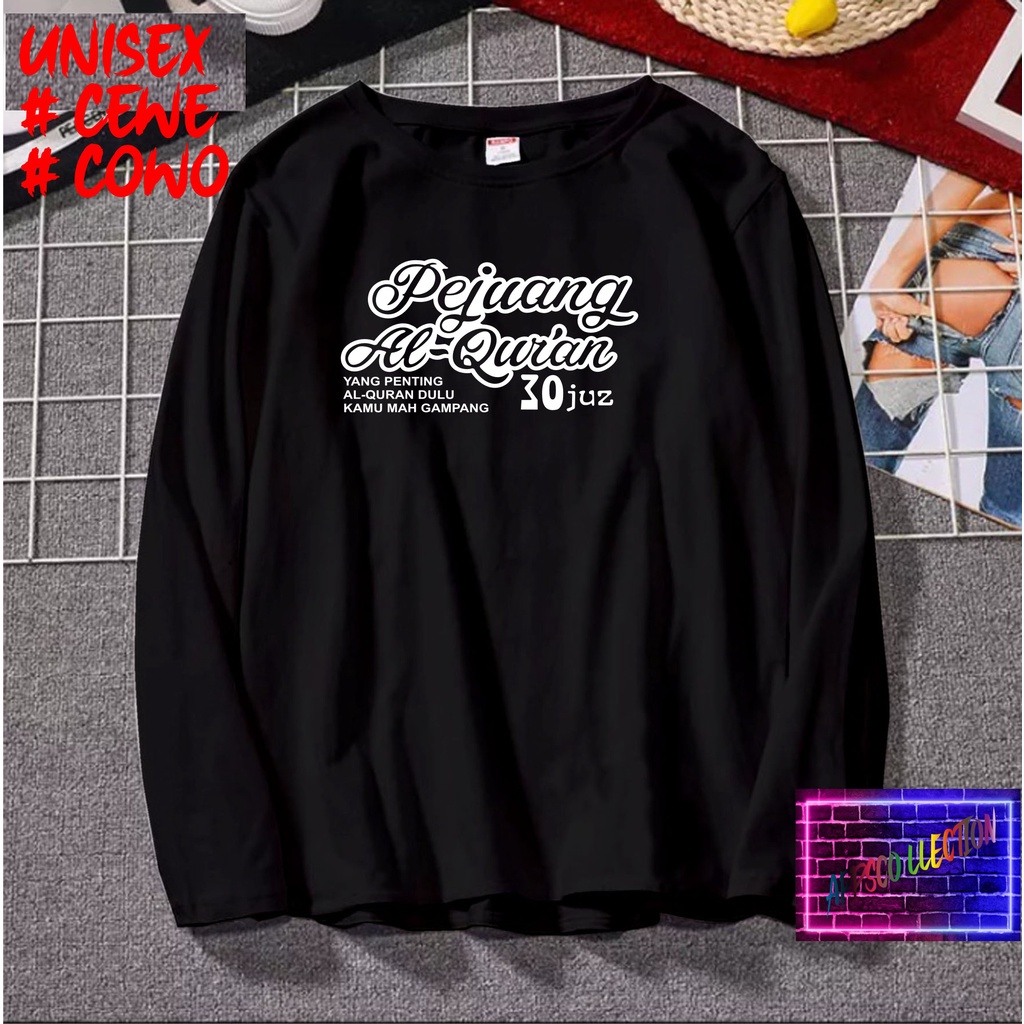 Indo 1 KAOS PEJUANG ALQURAN LENGAN PJG/KAOS TULISAN/KAOS HIT/KAOS SANTRI KEKINIAN/KAOS DAKWAH PAKAIA