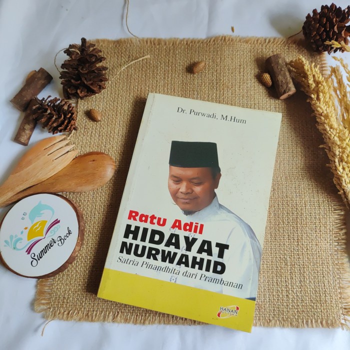 RATU ADIL HIDAYAT NUR WAHID Satria Pinandhita dari Prambanan - Dr Purwadi | Buku Bekas Original