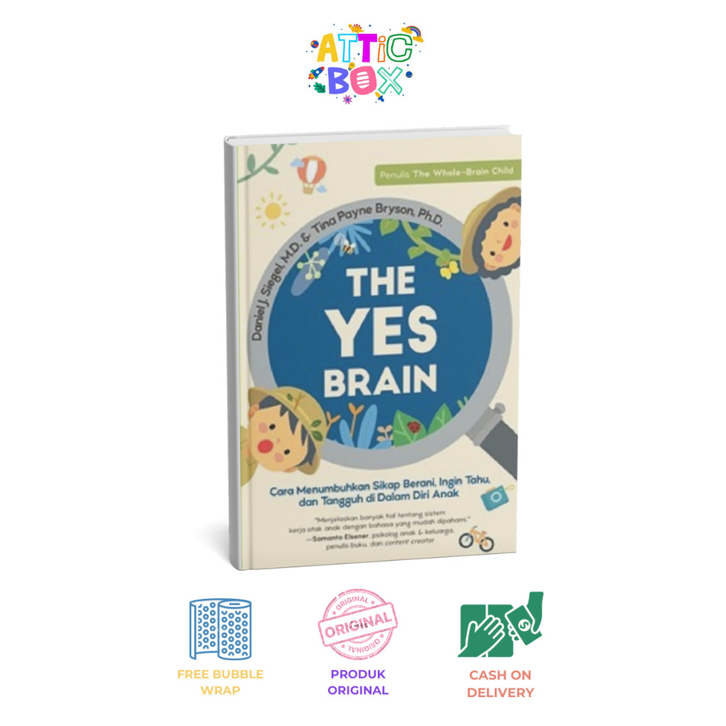 [Attic] Buku Parenting The Yes Brain - Daniel J. Siegel, M.D. & Tina Payne Bryson, Ph.D. | Mizan
