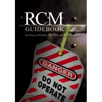 

RCM guidebook building a reliable plant maintenance program Jim August