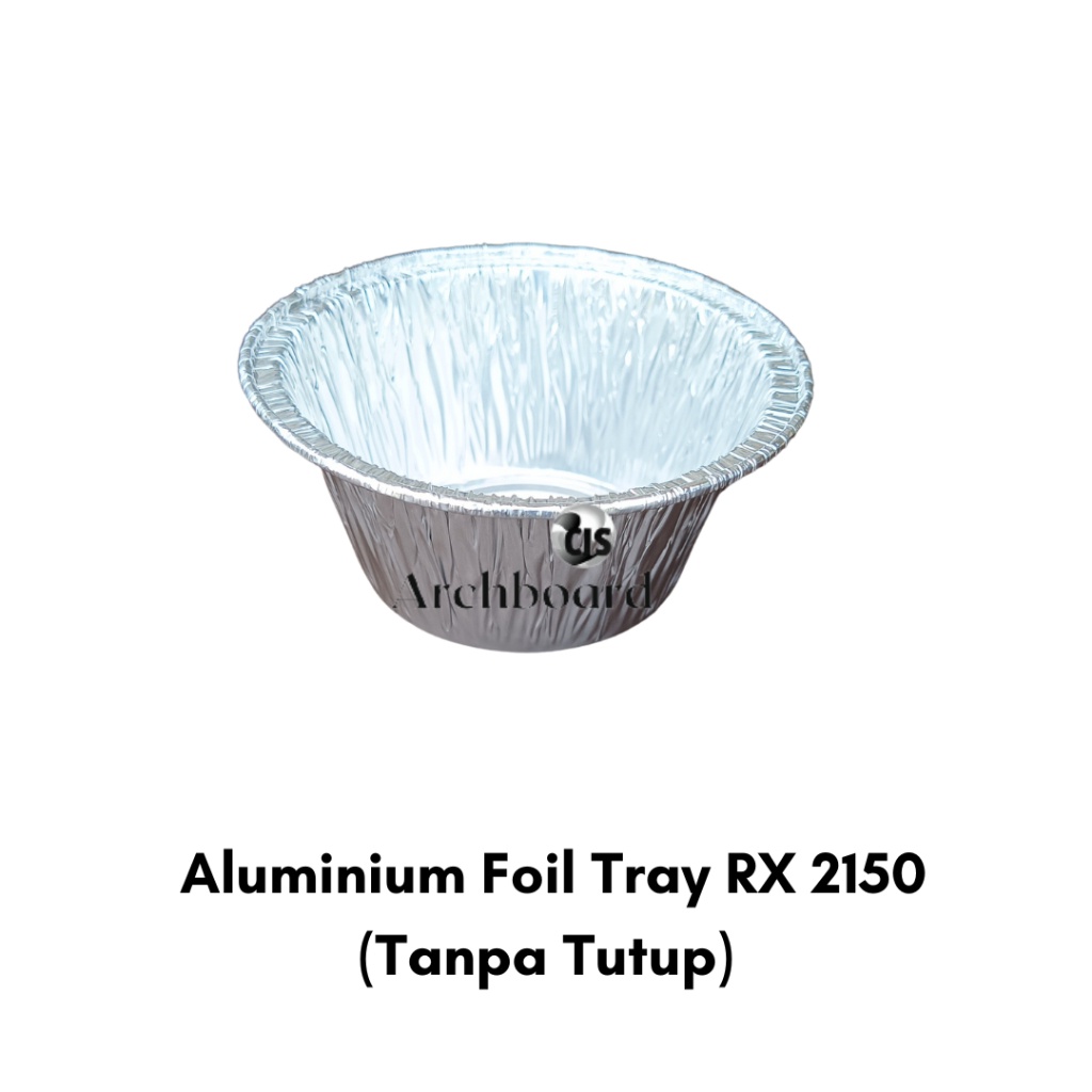 Alumunium Foil Cup RX 2150 / Aluminium Foil RX 2150 Tanpa Tutup