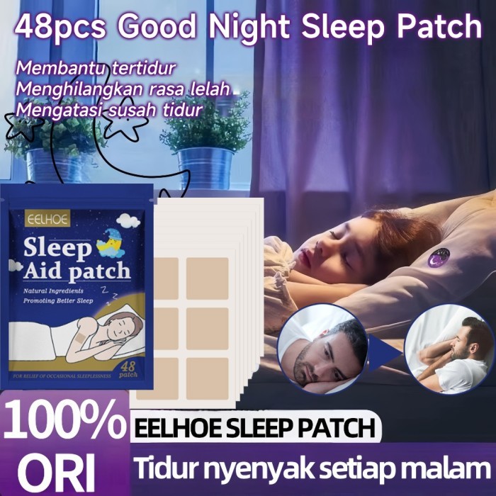 Sleep aid patch sticker 48 lembar pria Wanita sleep well original eelhoe bantu tidur insomnia plaste