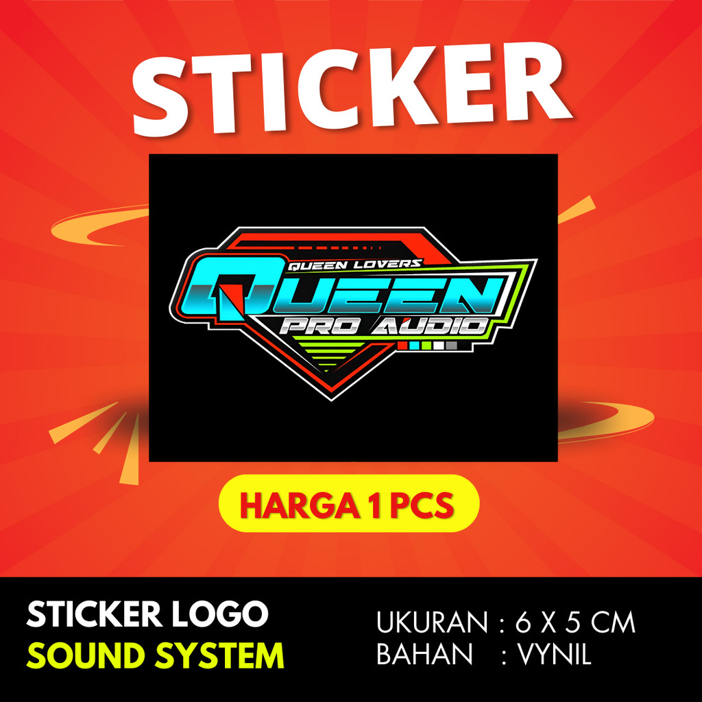 

Sticker sound system QUEEN PRO AUDIO BAHAN VYNIL ANTI AIR PREMIUM
