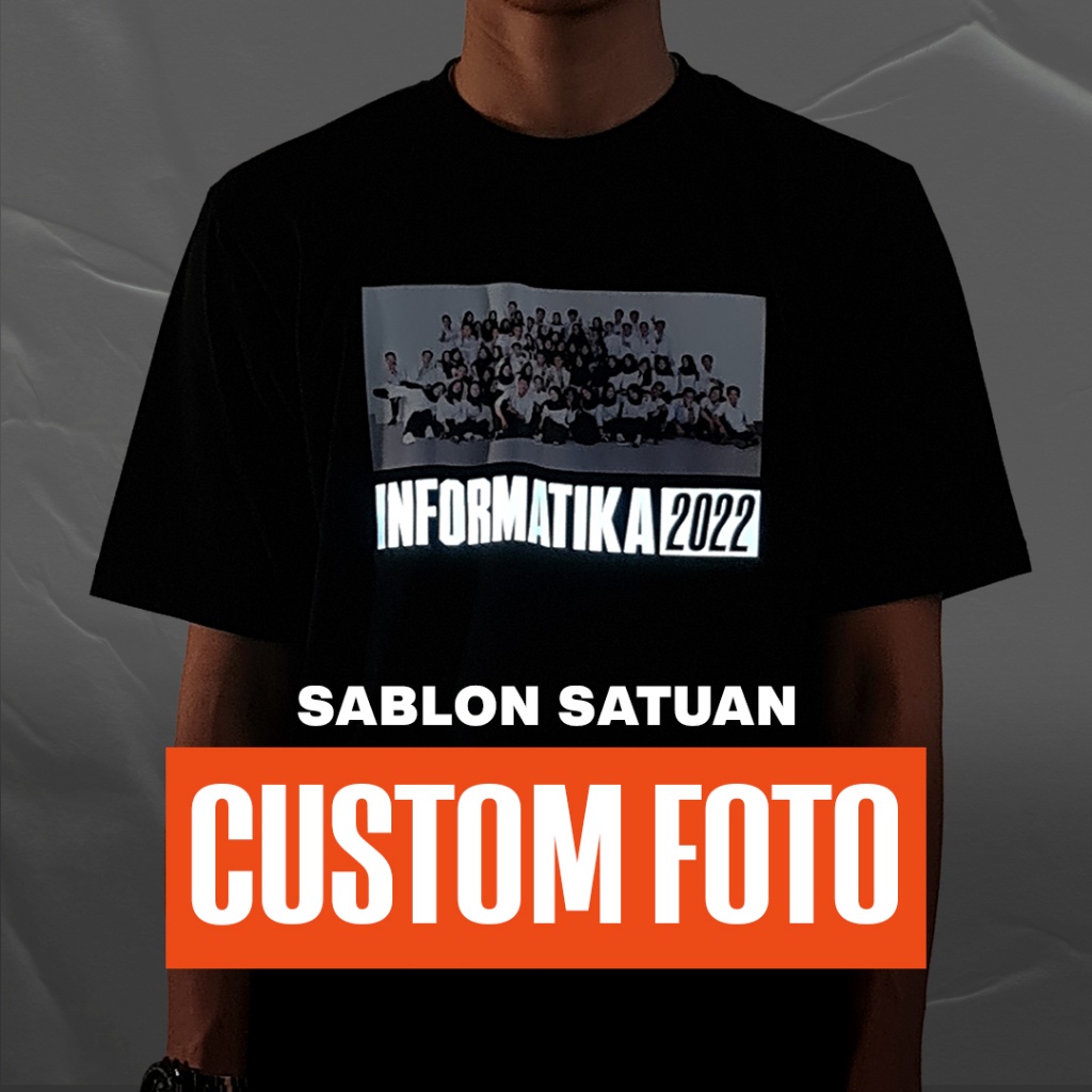 KAOS SABLON SATUAN CUSTOM FOTO (NYALA REFLECTIVE SILVER)