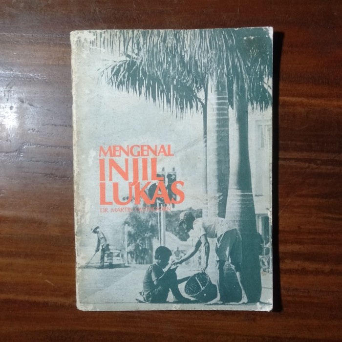MENGENAL INJIL LUKAS - DR MARTINOON