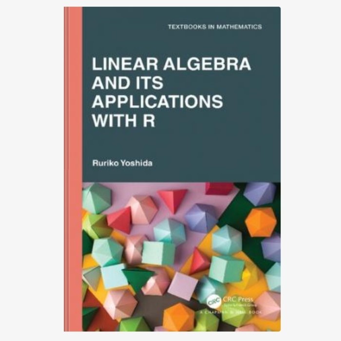 Linear Algebra and Its Applications with R (Textbooks in Mathematics)