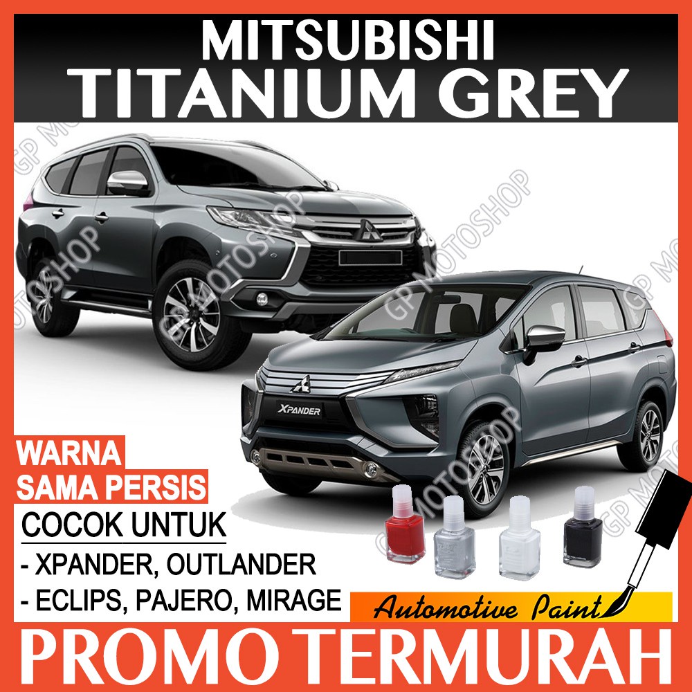 MITSUBISHI TITANIUM GREY CAT OLES   MOBIL  ABU-ABU METALIK XPANDER OUTLANDER