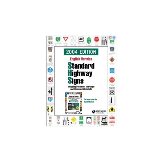 

Standard Highway Signs (2004 Edition) Manual on Uniform Traffic Contr