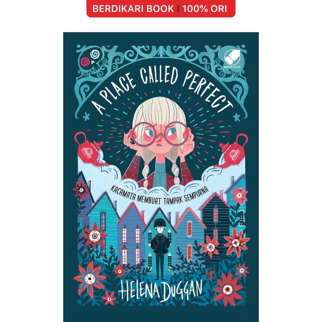 Berdikari - Helena Duggan; A Place Called Perfect - Gramedia