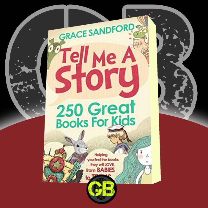 Buku Tell Me A Story: 250 Great Books for Kids Grace Sandford