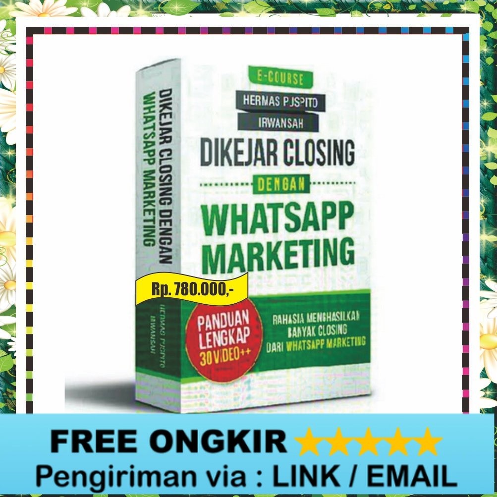 Ecourse - Dikejar Closing Dengan Whatsapp Marketing - Hermas Puspito Irwansyah
