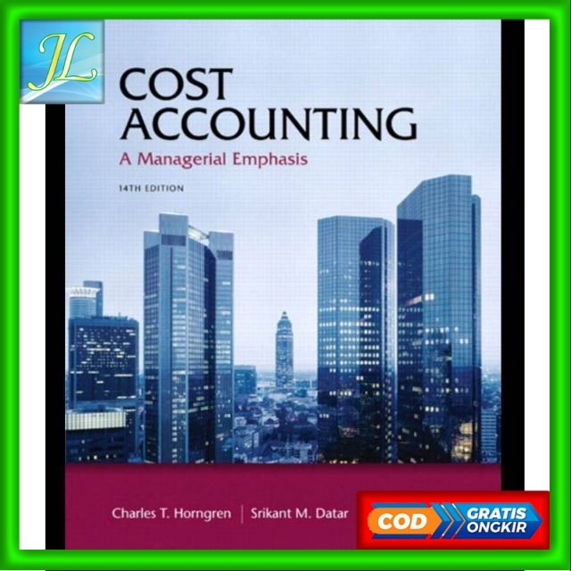 

COST ACCOUNTING 14TH EDITION CHARLES T. HORNGREN