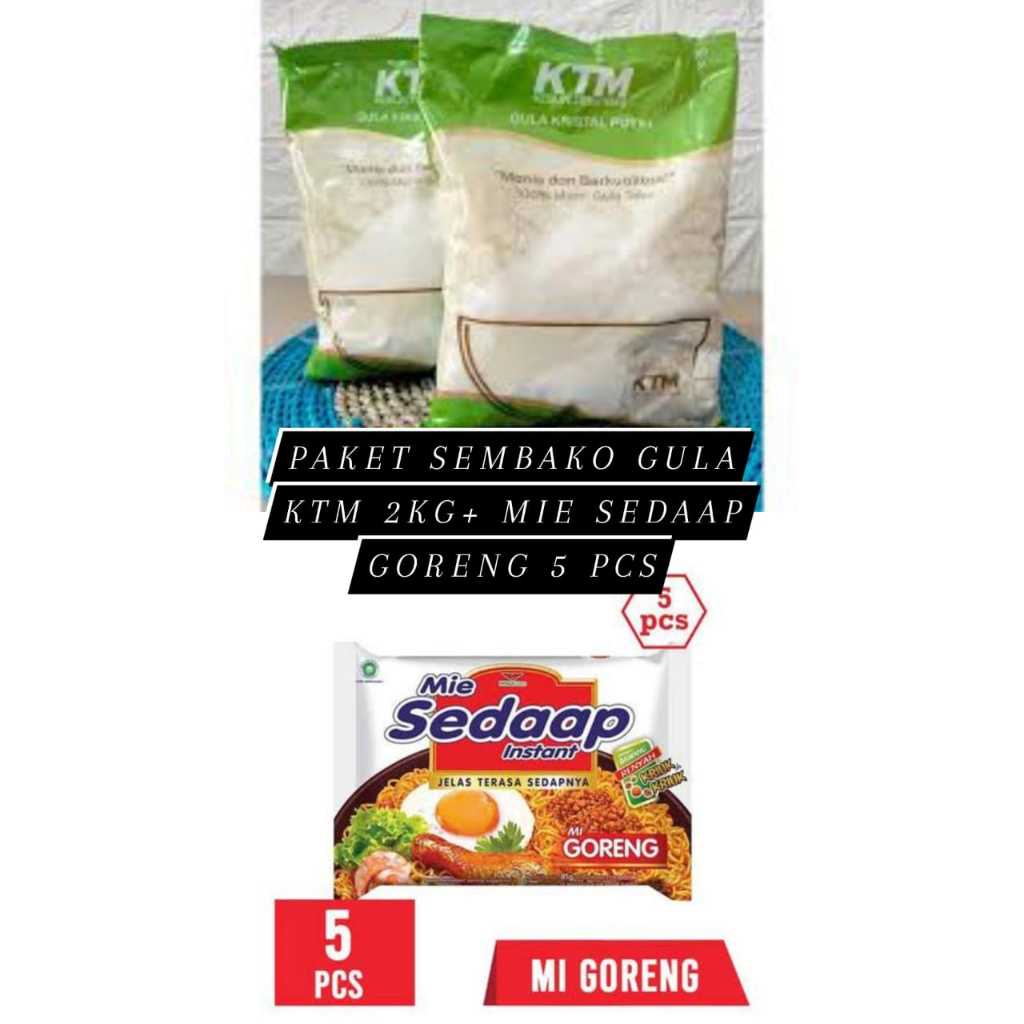 

Paket Sembako Gula KTM 2 Kg + Mie sedaap Goreng 5 pcs
