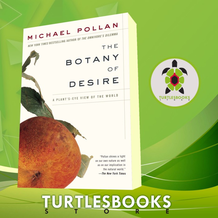 The Botany of Desire: A Plant's-Eye View of the World Michael Pollan