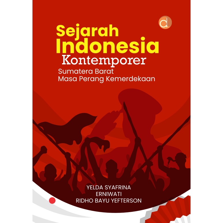 Promo - Buku Sejarah Indonesia Kontemporer Sumatera Barat Masa Perang Kemerdekaan (BW) - BUKU SEJARA