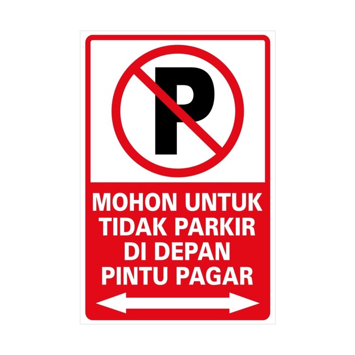 

Sticker Sign Mohon tidak parkir di pintu/pagar uk 30x45 cm rambu k3