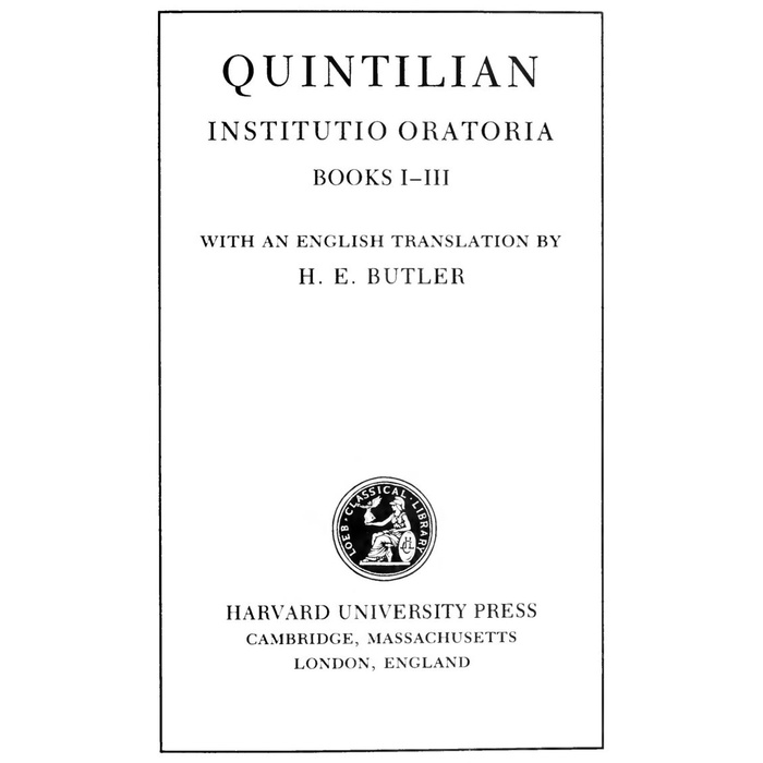 

Quintilian: Institutio Oratoria (Books I-III) [1], H. E. Butler