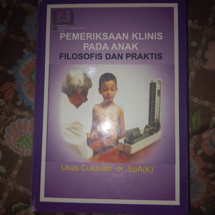 Buku Pemeriksaan Klinis Pada Anak Filosofis dan Praktis ukas Cukasah