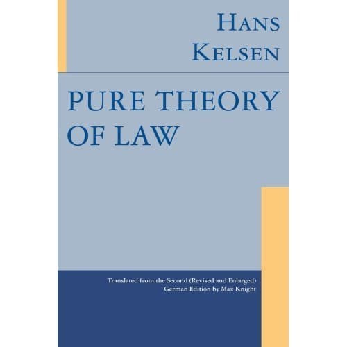 

Pure Theory of Law Hans Kelsen 1967 University of California