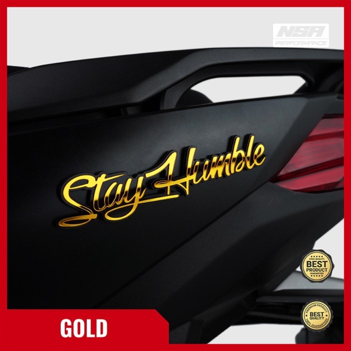NSA 1PCS EMBLEM STAYHUMBLE BUKAN STIKER STAY HUMBLE STICKER TIMBUL RACING STAYHUMBLE EMBLEM MOTOR 3D
