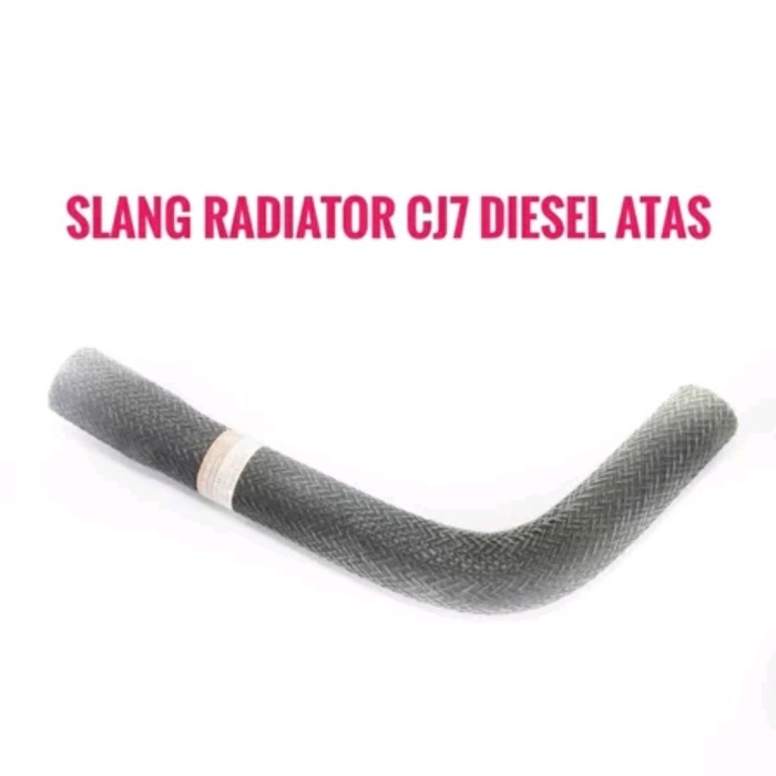 Slang Radiator Atas CJ7 Diesel Radiator Hose Upper  CJ-7 Diesel