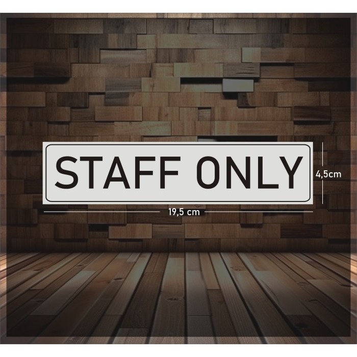 

Sticker Staff Only Abu-abu 19x5cm