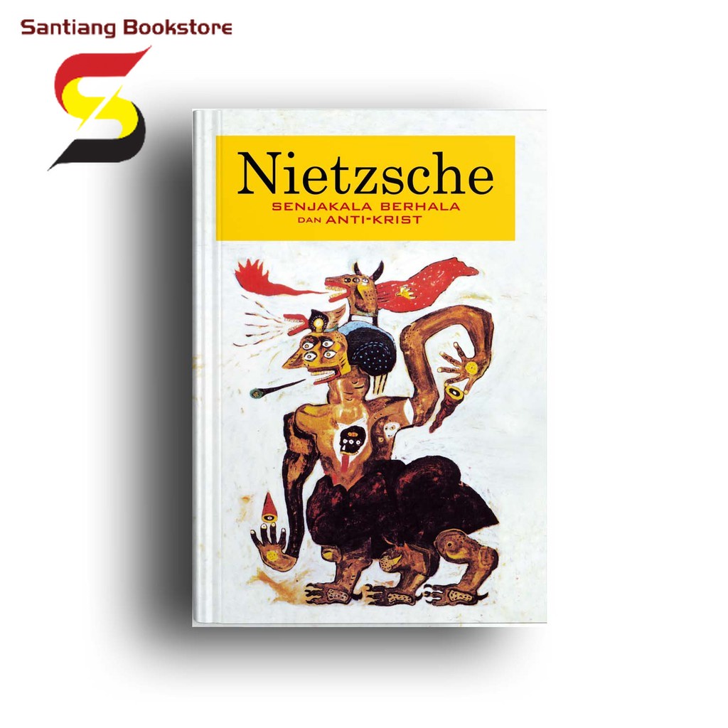Senjakala Berhala dan Anti-Krist - Friedrich Nietzsche