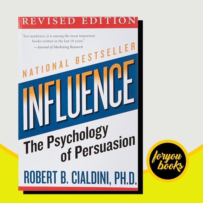 Influence: The Psychology of Persuasion Robert B. Cialdini