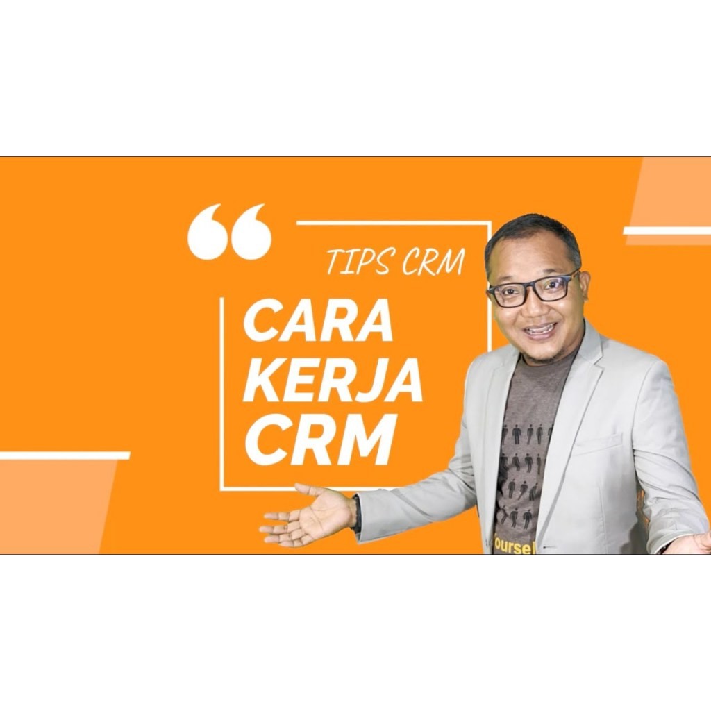 

[K49] CRM Belajar Customer relationship management Video Kursus Lengkap M.v2