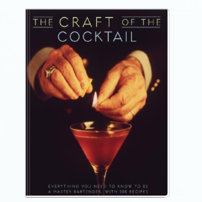 BUKU The Craft of the Cocktail: Everything You Need to Know to Be a Master Bartender, With 500 Recip