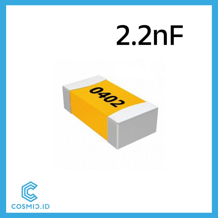 Capacitor 0402 2.2nF Kapasitor 2.2 nF SMD SMT