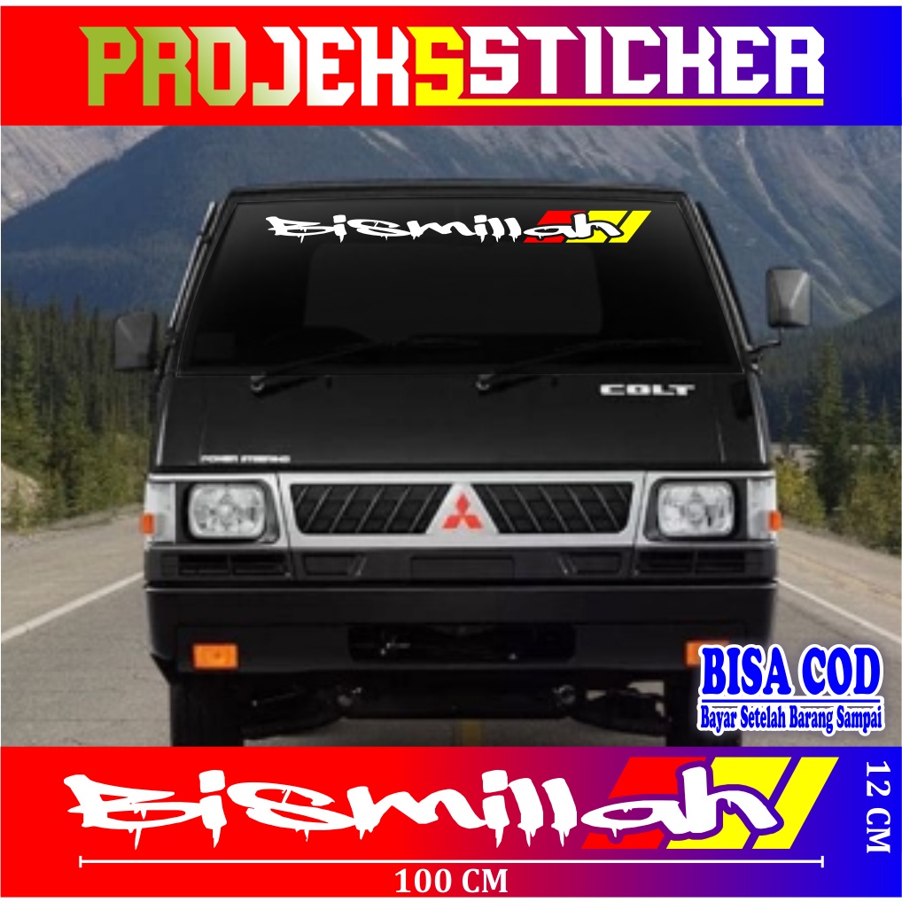 Cutting Stiker Mobil Variasi Kaca Depan Mobil Kata Kata Truk Canter Pick Up Keren Tulisan BISMILLAH