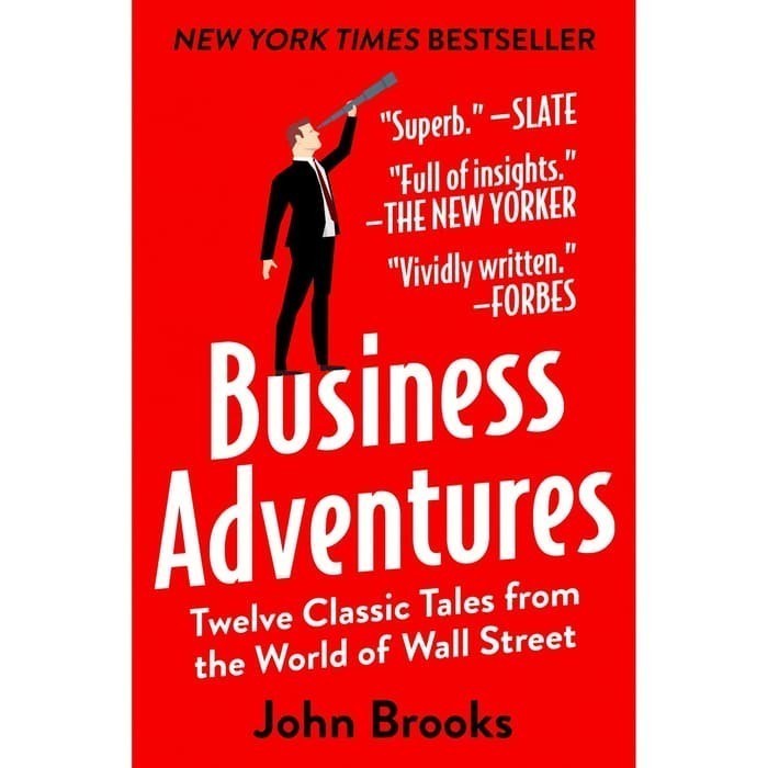 Business Adventures: Twelve Classic Tales