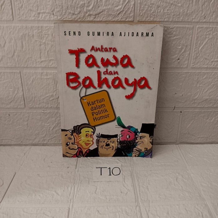 ANTARA TAWA DAN BAHAYA - SENO GUMIRA AJIDARMA