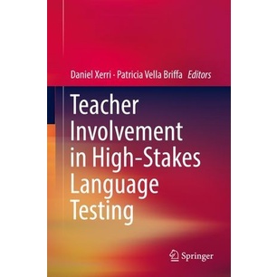 

Teacher Involvement in High-Stakes Language Testing, Daniel Xerri
